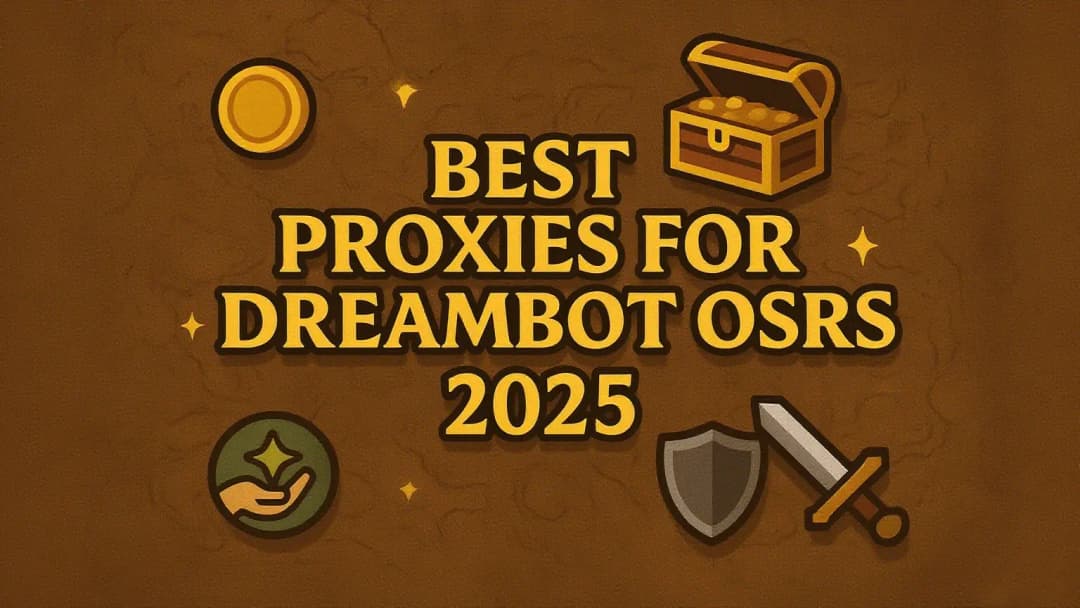 Best Proxies for DreamBot OSRS 2025